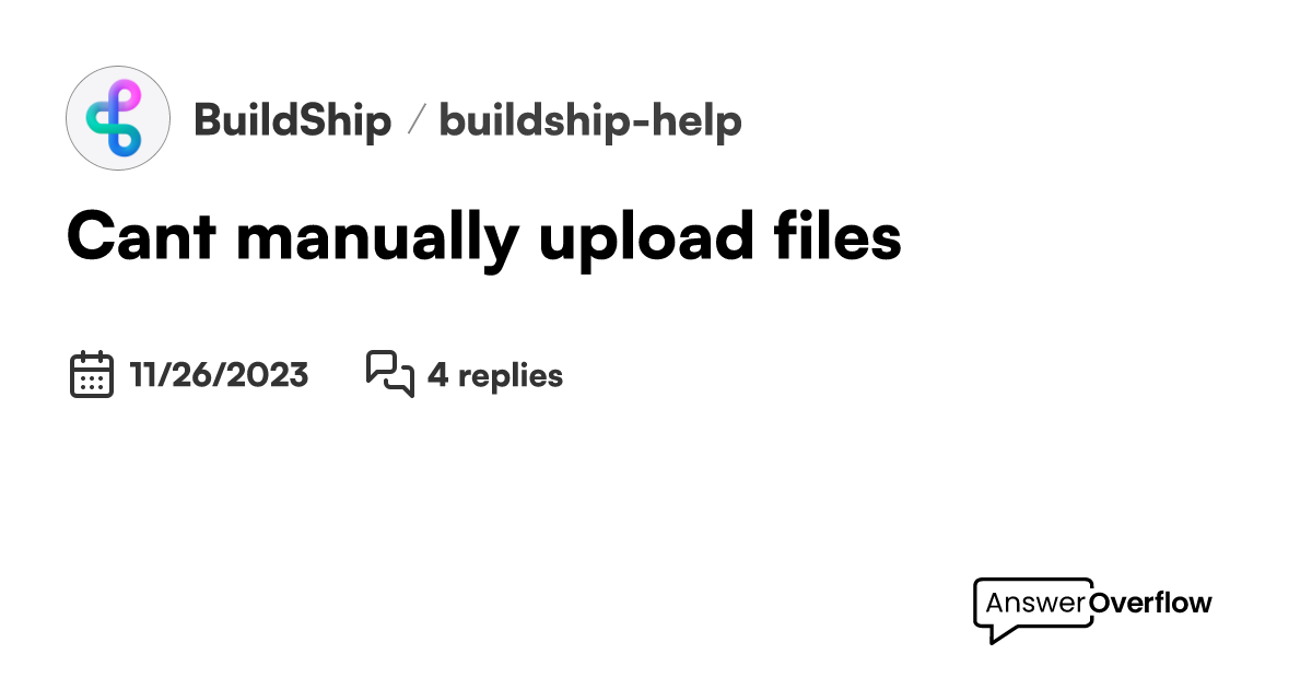 Can't manually upload files - BuildShip