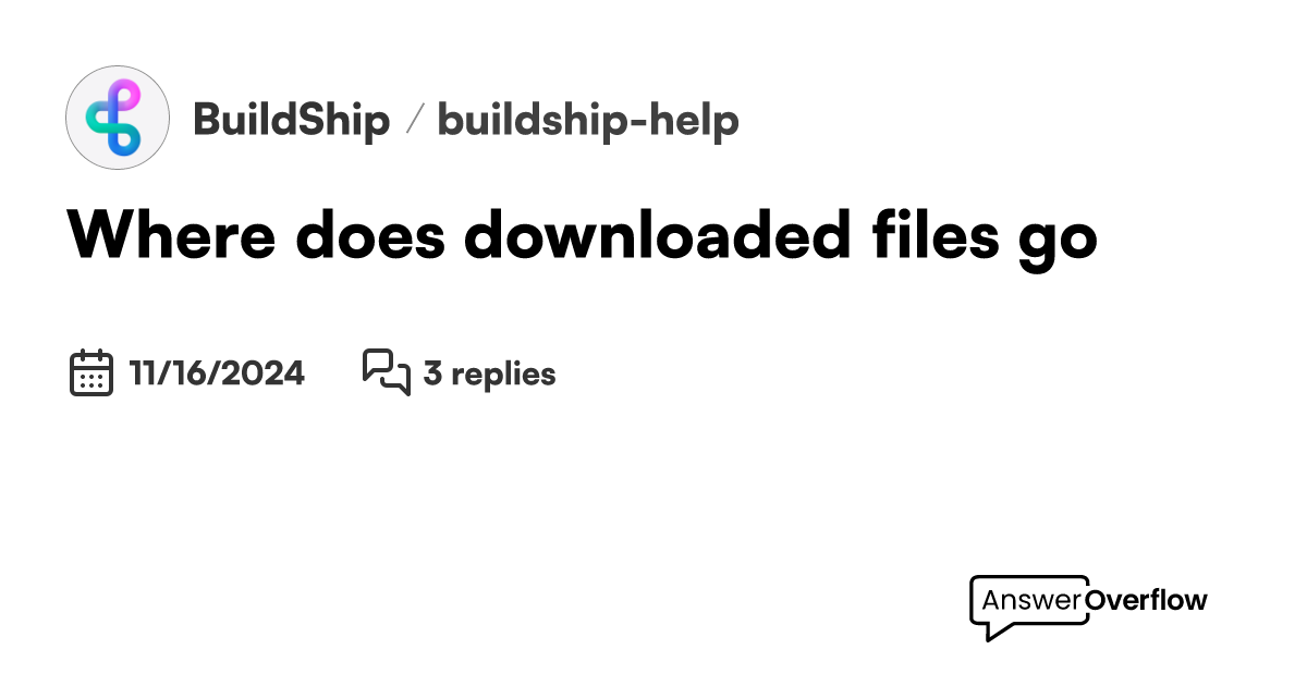 where-does-downloaded-files-go-buildship